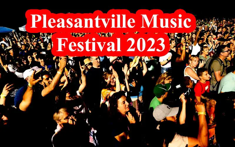 Pleasantville Music Festival 2023